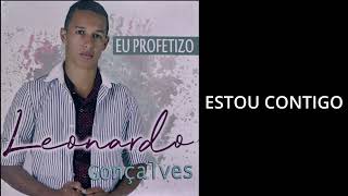 Sertanejo Gospel  Leonardo Gonçalves ESTOU CONTIGO [upl. by Asseralc940]