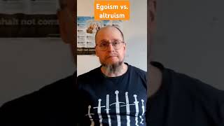 Egoism vs Altruism philosophy ethics [upl. by Yasnil]