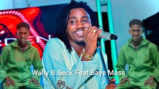 Nouveau Clip Wally BSeck Feat Baye Masse Rendezvous ce vendredi à 18h inchalla nako niep kholi [upl. by Temhem490]