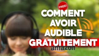 COMMENT AVOIR AUDIBLE GRATUITEMENT EN 2 MINUTES Ne fonctionne plus [upl. by Haig434]