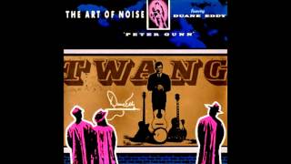 Peter Gunn  The Art of Noise [upl. by Sateia949]