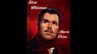 Slim Whitman  Maria Elena [upl. by Nikki]