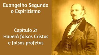 Capítulo 21  Haverá falsos Cristos e falsos profetas [upl. by Anaujahs]