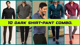 10 Dark Shirt Pants COMBINATION  Shirt Pant Combination [upl. by Lifton]