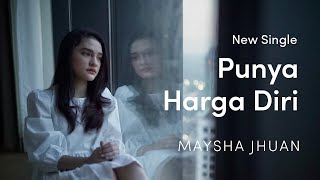 Maysha Jhuan  Punya Harga Diri Official Music Video [upl. by Correna]