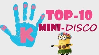 ♪♫ ТОП 10 песен на МИНИДИСКО  TOP10 songs on MINI DISCO 🎼 [upl. by Anilosi]