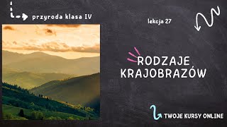 Przyroda klasa 4 Lekcja 27  Rodzaje krajobrazów [upl. by Stroup]