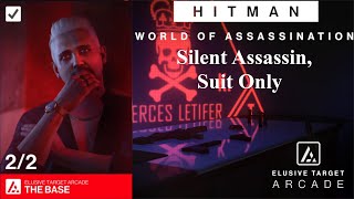 Hitman WOA The Base L1L2 Elusive Target Arcade Variation SASO [upl. by Roxie]