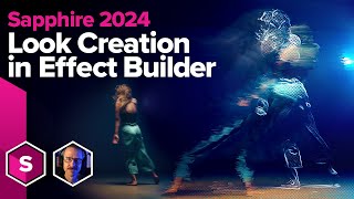 Look Creation in Sapphire Effect Builder Boris FX Sapphire [upl. by Bond]