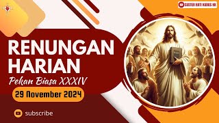 Renungan Jumat 29 November 2024  Pekan Biasa XXXIV oleh Suster HK [upl. by Meir]