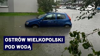 Zalane ulice i podtopione domy Ostrów Wielkopolski walczy z żywiołem TVN24 [upl. by Casi102]