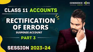 Rectification of errors in accounting class 11  Part 3  Suspense account [upl. by Tronna850]