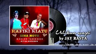 Ulikua wapi by Jay Rasta [upl. by Bryner]