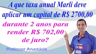 A que taxa anual Marli deve aplicar um capital de R270000 durante 2anos para render R70200dejuro [upl. by Duma]