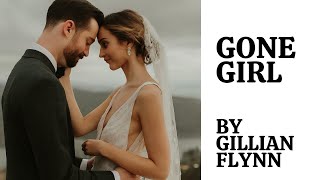 GONE GIRL By Gillian Flynn  Book Reviews  Book Summaries [upl. by Hollingsworth]