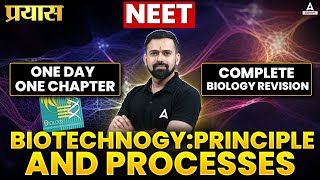 BIOTECHNOLOGY PRINCIPLE AND PROCESSES CLASS 12 ONE SHOT  PRARAMBH SERIES FOR NEET 2025  VISHAL SIR [upl. by Alamap]