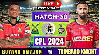 LIVE CPL 2024  Guyana Amazon Warriors vs Trinbago Knight Riders 30th Match  LIVE CPL 2024 [upl. by Leach]