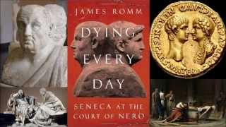 Dying Every Day  Seneca at the court of Nero [upl. by Fina]