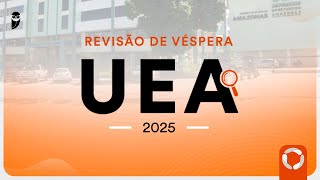 Revisão de Véspera UEA 2025 [upl. by Einnor]