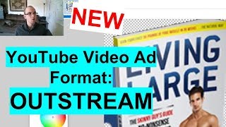 NEW YouTube Video Ad Format OUTSTREAM [upl. by Leia]