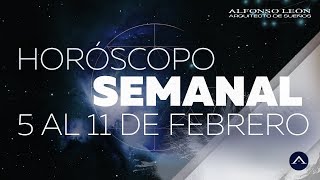 HORÓSCOPO SEMANAL  5 AL 11 DE FEBRERO  ALFONSO LEÓN ARQUITECTO DE SUEÑOS [upl. by Mun792]