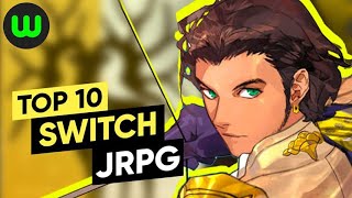 Top 10 Switch JRPGs of All Times [upl. by Eamanna113]