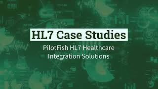 HL7 Case Studies with PilotFish Healthcare Integration Platform [upl. by Pieter401]