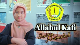 ALLAHUL KAFI ROBBUNAL KAFI  Sairin Nubailah [upl. by Desirae]