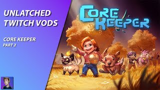 You Can Have Pets In Core Keeper  Core Keeper  Stream VOD [upl. by Flyn336]