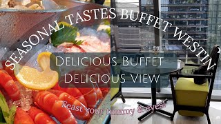 Seasonal Tastes Buffet  The Westin Singapore  Delicious Buffet  Incredible View of Marina Bay [upl. by Nnil432]