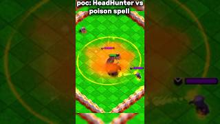 poc HeadHunter vs poison spell II Clash of clans II shorts clashofclans coc [upl. by Asit215]