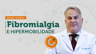 Reunião Científica sobre Fibromialgia e Hipermobilidade Introdução ao Tratamento Multidisciplinar [upl. by Nylde869]