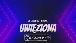 DREZDENKO  KUBAS UWIĘZIONA SaDzonKa Bootleg [upl. by Mindi]