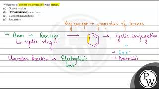 Which one of these is not compatible with arenes a Greater stability b Delocalisation of \ [upl. by Yecats]