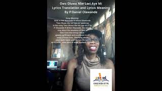 Meaning  Translation P Daniel Olawande quotOwo Oluwa Nbe Lori Aye Miquot Lyrics in English [upl. by Pickar]