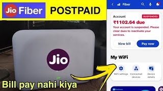 Jio fiber postpaid account suspended bill payment issue  Jio fiber me bill payment nhi kiya to kya [upl. by Fretwell]