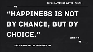 Top 20 Happiness Quotes  Part 5 Ending with Smiles and Happiness [upl. by Torrance271]