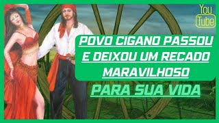 POVO CIGANO PASSOU E DEIXOU UM RECADO MARAVILHOSO PARA SUA VIDA 💎🔮🗝️⚡️ [upl. by Tima441]