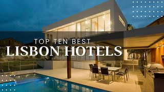 Top 10 best hotels in Lisbon 2024 [upl. by Mame562]