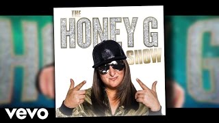 Honey G  The Honey G ShowOfficial Lyrics [upl. by Tymes87]