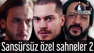 İçerde  Sansürsüz Özel Sahneler 2 [upl. by Esaertal]