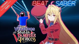 【Beat Saber】The Vexations of a ShutIn Vampire Princess Opening  Red Liberation  FripSide [upl. by Nosdrahcir]