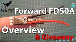 HGLRC Forward FD50A ESC  Overview amp Giveaway [upl. by Nired]