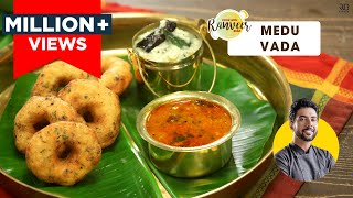 Medu Vada  Easy Urad Dal Vada  मेदू वड़ा बनाने की विधि  South Indian Vada  Chef Ranveer Brar [upl. by Ainez]