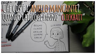 Che cosè lanello mancante Quando i biologi fanno quotclickbaitquot [upl. by Connelley]