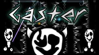 GASTER DEMON Gaster by AirSwipe me  Geometry Dash Demon [upl. by Dnomyaw]