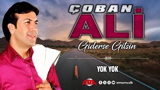 ÇOBAN ALİ  YOK YOK  Giderse Gitsin  Official Video [upl. by Atniuq332]