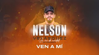 Nelson Velásquez – Ven a mí En vivo  Parque Ferial Azael Martínez 2023 [upl. by Idell]