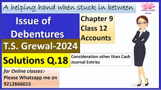 Issue of Debentures T S Grewal 2024 Q 18 Ch 9 Class 12 Accounts T S Grewallearnwithease [upl. by Osmo883]