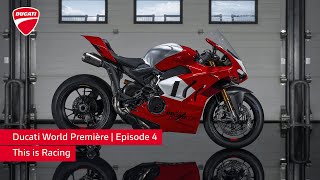 Ducati World Première 2023 Episode 4  Panigale V4 R  This is Racing [upl. by Angela]